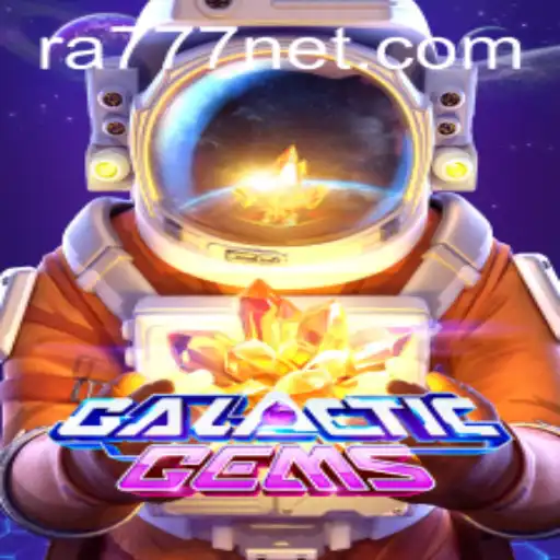 Discover the Exciting World of GalacticGems with Ra777
